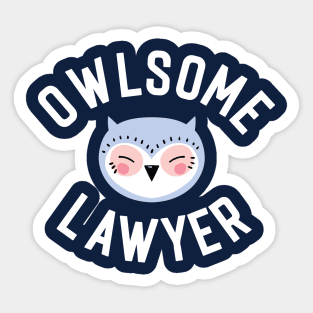 Owlsome Lawyer Pun - Funny Gift Idea Sticker